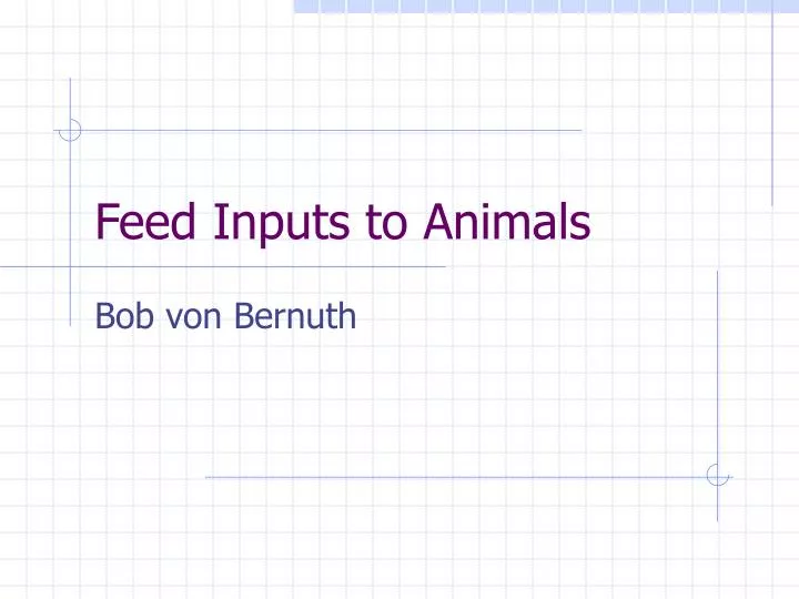 feed inputs to animals