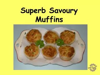 Superb Savoury Muffins
