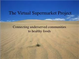 The Virtual Supermarket Project