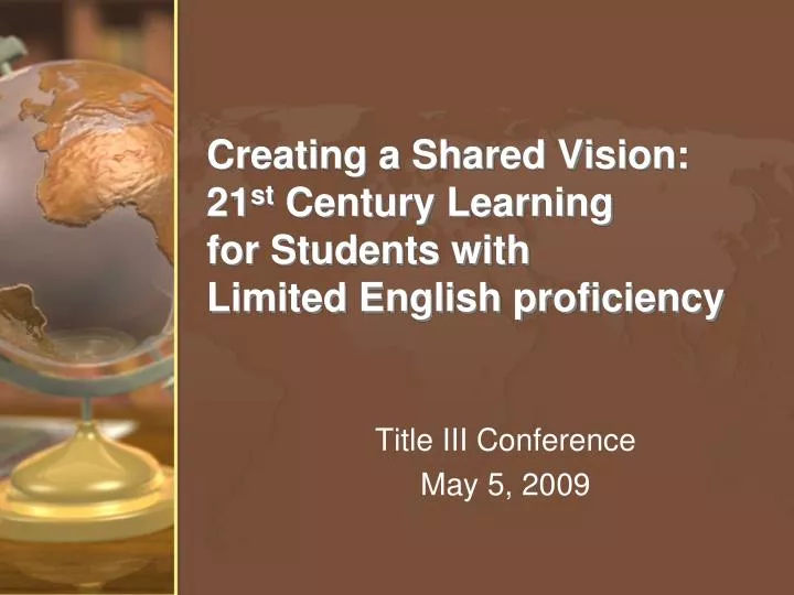 creating a shared vision 21 st century learning for students with limited english proficiency