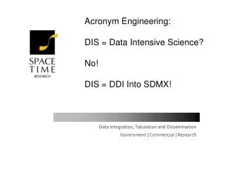 Acronym Engineering: DIS = Data Intensive Science? No! DIS = DDI Into SDMX!