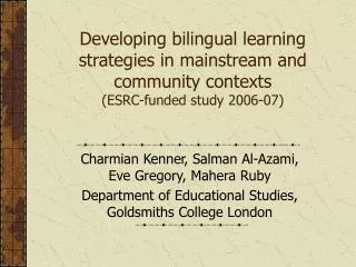 Developing bilingual learning strategies in mainstream and community contexts (ESRC-funded study 2006-07)