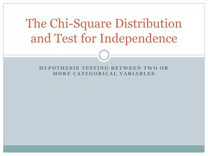 the chi square distribution and test for independence