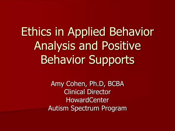 ethics in applied behavior analysis and positive behavior supports