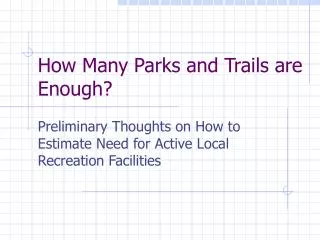 How Many Parks and Trails are Enough?