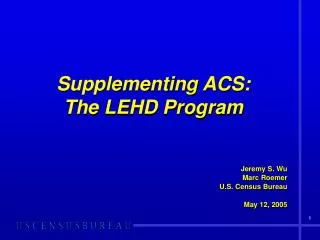 Supplementing ACS: The LEHD Program