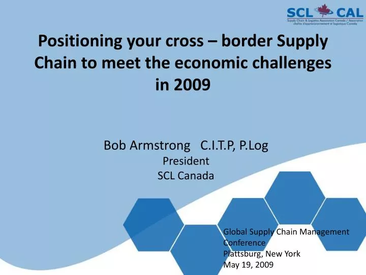 positioning your cross border supply chain to meet the economic challenges in 2009