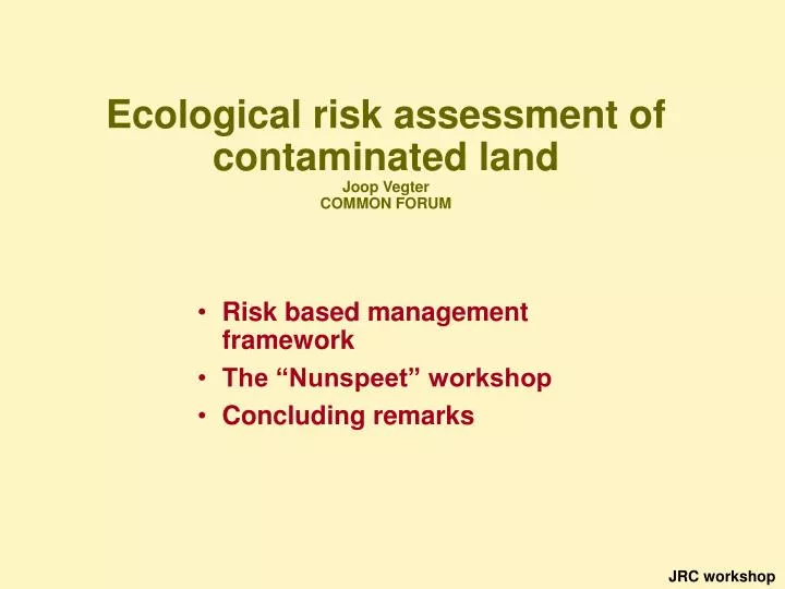 ecological risk assessment of contaminated land joop vegter common forum