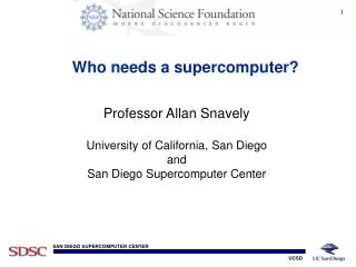 Who needs a supercomputer?