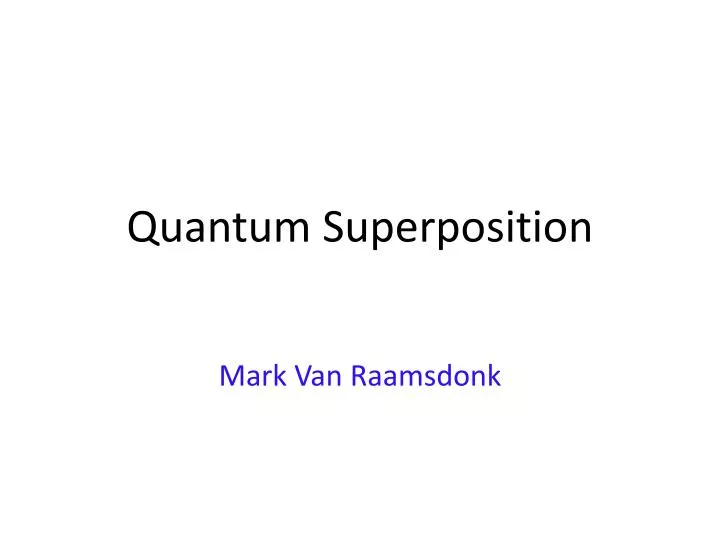 quantum superposition