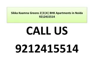 Sikka Kaamna Greens 2|3|4| BHK Apartments in Noida 921241551