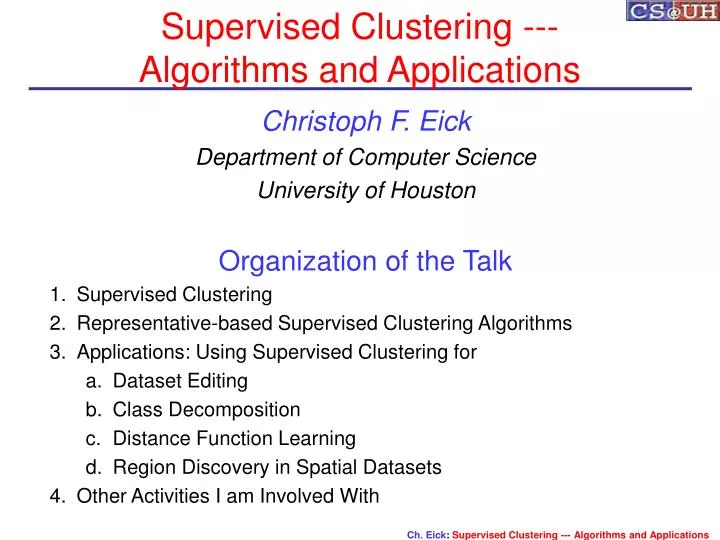 supervised clustering algorithms and applications