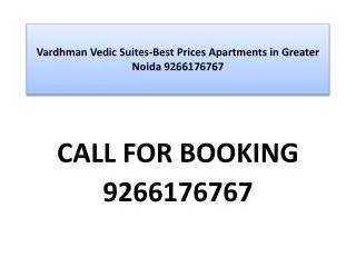Vardhman Vedic Suites-Best Prices Apartments in Greater Noid
