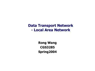 Data Transport Network - Local Area Network