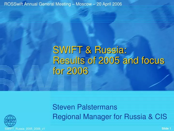 swift russia results of 2005 and focus for 2006