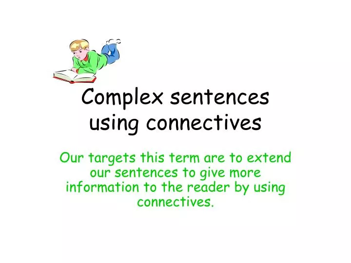 complex sentences using connectives