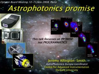 Jeremy Allington-Smith AstroPhotonica Europa coordinator Centre for Advanced Instrumentation Durham University