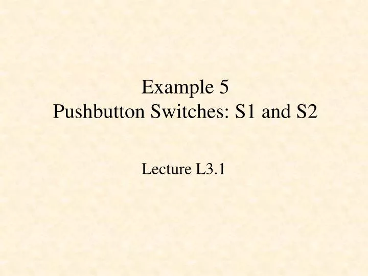 example 5 pushbutton switches s1 and s2