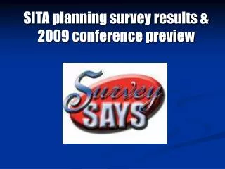SITA planning survey results &amp; 2009 conference preview