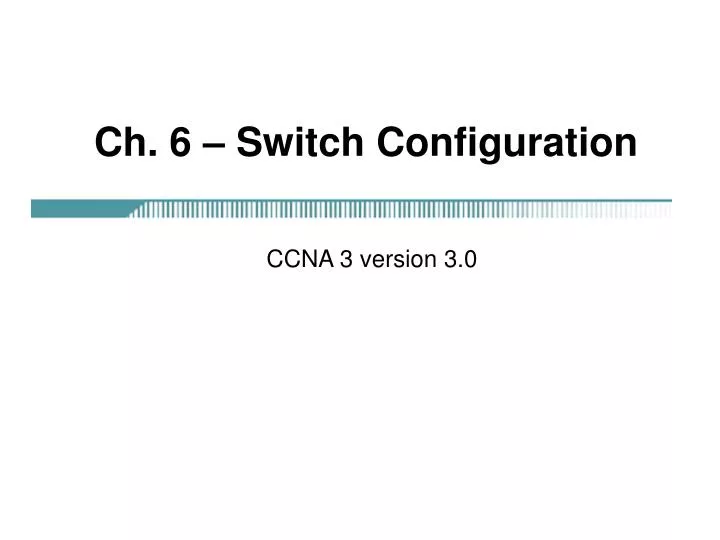 ch 6 switch configuration
