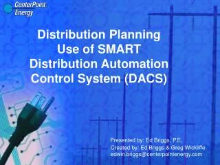 Distribution Planning Use of SMART Distribution Automation Control System (DACS)
