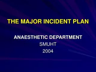 THE MAJOR INCIDENT PLAN