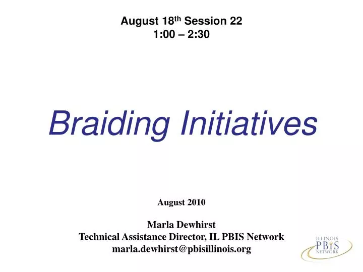 braiding initiatives