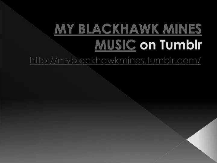 my blackhawk mines music on tumblr