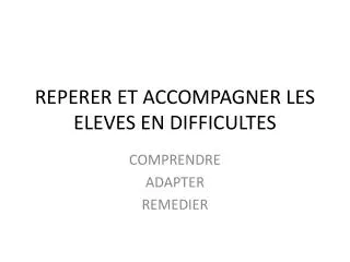 reperer et accompagner les eleves en difficultes
