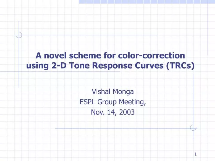 a novel scheme for color correction using 2 d tone response curves trcs