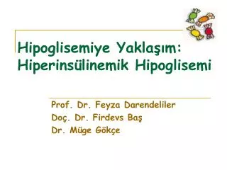 Hipoglisemiye Yaklaşım: Hiperinsülinemik Hipoglisemi
