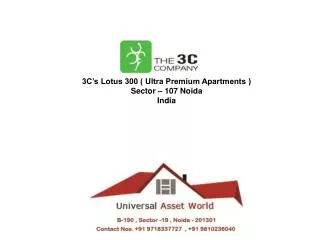 3C Lotus 300 Sector 107 Noida @ 9953518822