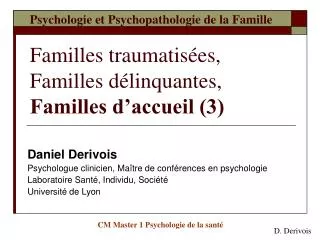 Psychologie et Psychopathologie de la Famille Familles traumatisées, Familles délinquantes, Familles d’accueil (3)