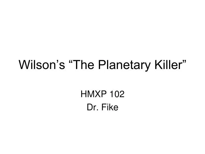 wilson s the planetary killer