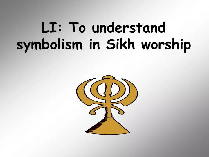 li to understand symbolism in sikh worship