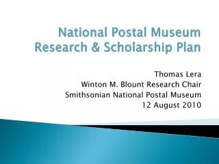National Postal Museum Research &amp; Scholarship Plan