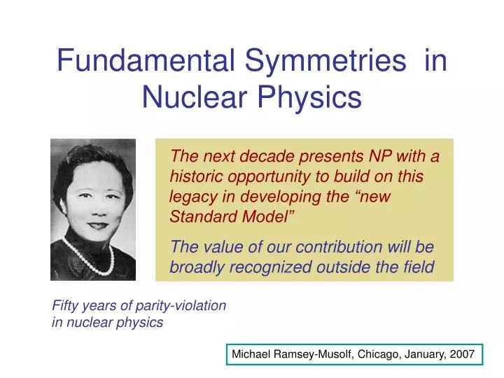 fundamental symmetries in nuclear physics