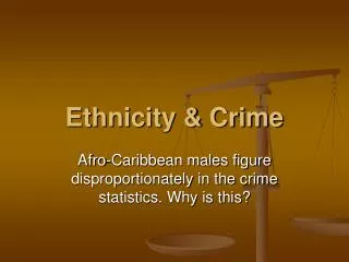 Ethnicity &amp; Crime