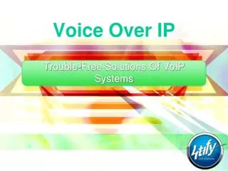 Trouble-Free Solutions of VoIP Systems