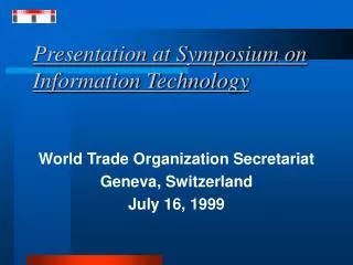 Presentation at Symposium on Information Technology