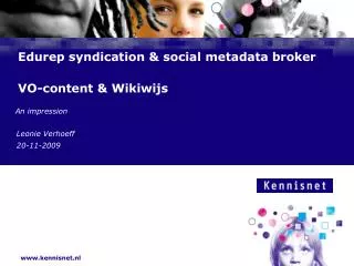 Edurep syndication &amp; social metadata broker VO-content &amp; Wikiwijs