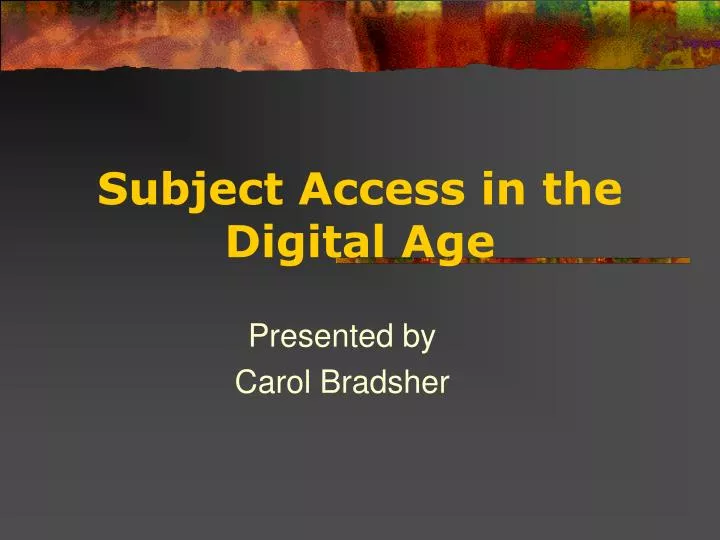 subject access in the digital age