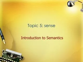 Topic 5: sense