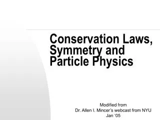 Conservation Laws, Symmetry and Particle Physics
