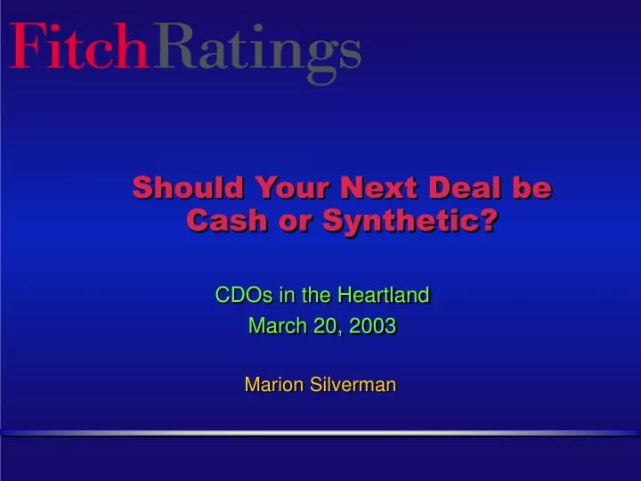 should your next deal be cash or synthetic