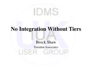 No Integration Without Tiers