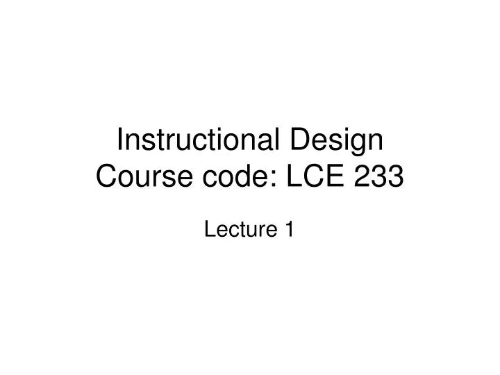 instructional design course code lce 233