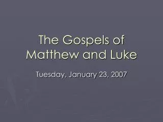 The Gospels of Matthew and Luke