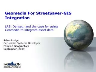 Geomedia For StreetSaver-GIS Integration LRS, Dynseg, and the case for using Geomedia to integrate asset data