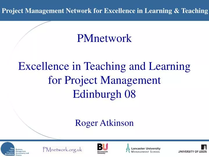 pmnetwork excellence in teaching and learning for project management edinburgh 08